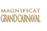 MAGNIFICAT GRAND CARNAVAL